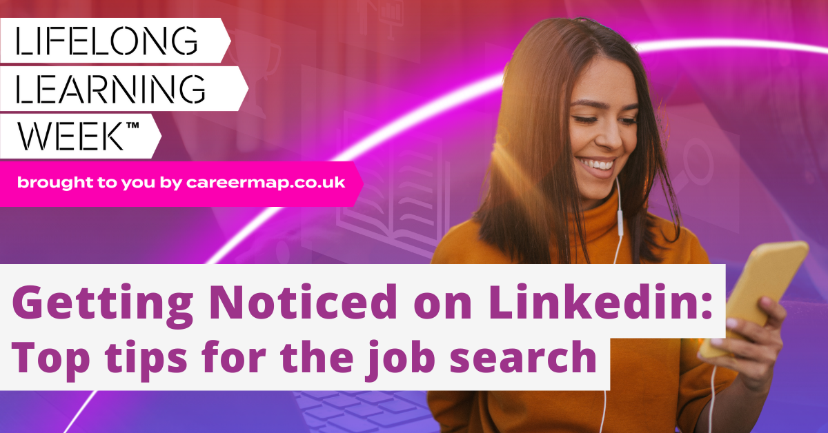 Getting Noticed on LinkedIn: Top tips for the job search